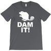 dam it! T-Shirt