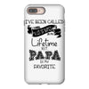 i ve been called a lot of names in my lifetime but papa is my favorite iPhone 8 Plus