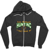 life without hunting Zipper Hoodie
