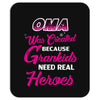Oma Was Created Because Need Real Heroes Mousepad