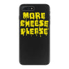 more cheese please iPhone 7 Plus Case