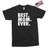 best. mom. ever Exclusive T-shirt