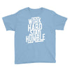 Work Hard, Stay Humble Youth Tee