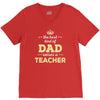 the best kind of dad raises a teacher. father's day gift for dad. V-Neck Tee