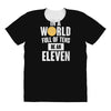 be an eleven All Over Women's T-shirt