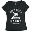 This Is What A Badass Daddy Looks Like Women's Triblend Scoop T-shirt