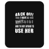 back off i have a crazy gigi and i'm not afraid to user her Mousepad