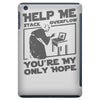 help me stack overflow youre myo nly hope iPad Mini