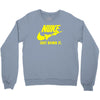 nuke just bomb it Crewneck Sweatshirt