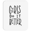 girls do it better Mousepad