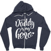 Daddy is my Hero Zipper Hoodie