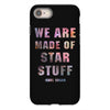 We Are Made of Star Stuff iPhone 8