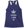 Don't Be Jealous Just Because Look This Good At 60 Racerback Tank