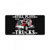 still plays with trucks family matching License Plate
