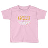 I Wear Gold For My Hero In Haven Toddler T-shirt