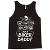 You Cant Scare Me I am Biker Daddy Tank Top