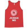 Donut Judge Me Tank Top