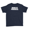 work in progress Youth Tee