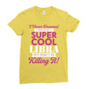 i never dreamed i would be a super cool libra but here i am killing it Ladies Fitted T-Shirt