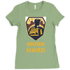 work hard Ladies Fitted T-Shirt