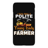 I Was Once A Polite Well Mannered Young Lady And The I Became A Farmer iPhoneX