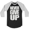 never give up (2) 3/4 Sleeve Shirt