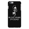 in cat years i'm dead iPhone 6 Plus/6s Plus Case