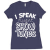 I Speak Fluent Show Tunes Ladies Fitted T-Shirt