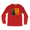 Coolest Dad Ever Next to Darth Vader of Course Long Sleeve Shirts