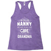 I Am Called Nanny... Racerback Tank