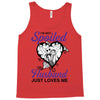i'm not spoiled my husband just loves me Tank Top