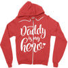 Daddy is my Hero Zipper Hoodie
