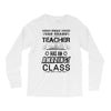 This 3 RD Grade Teacher Has An Amazing! Class Long Sleeve Shirts
