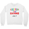legends are born july Crewneck Sweatshirt