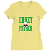 father crazy Ladies Fitted T-Shirt