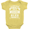 I've Been Called A Lot Of Names But Legend Is My Favorite Baby Bodysuit