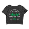 life is short take the trip buy the shoe Crop Top