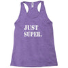 just super Racerback Tank