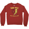 this test was a piece of cake Crewneck Sweatshirt