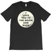 I Love You To The Moon And Back T-Shirt