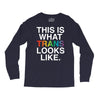 This Is What Trans Looks Like Long Sleeve Shirts