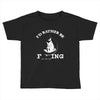 i'd rather be fishing Toddler T-shirt