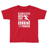 beer drinker with a running problem Toddler T-shirt