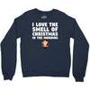 smell of christmas in the morning Crewneck Sweatshirt