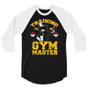 training to be gym master 3/4 Sleeve Shirt