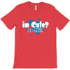 im cute no shit baby T-Shirt