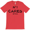 no1 cares T-Shirt
