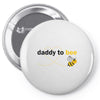 Daddy to Bee Unknown Gender Pin-back button