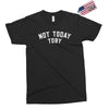 Not Today Toby Exclusive T-shirt