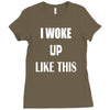 i woke up like this Ladies Fitted T-Shirt